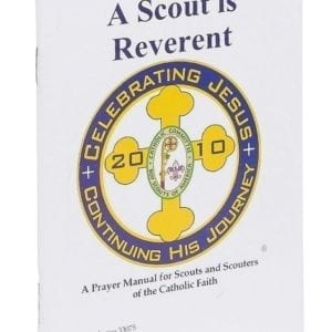 A Scout is Reverent: Catholic Prayer Manual -- THIS ITEM IS NO LONGER AVAILABLE
