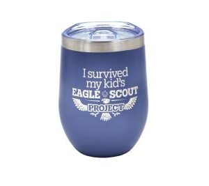 "I Survived My Kid's Eagle Scout Project" Tumbler - THIS ITEM HAS BEEN DISCONTINUED